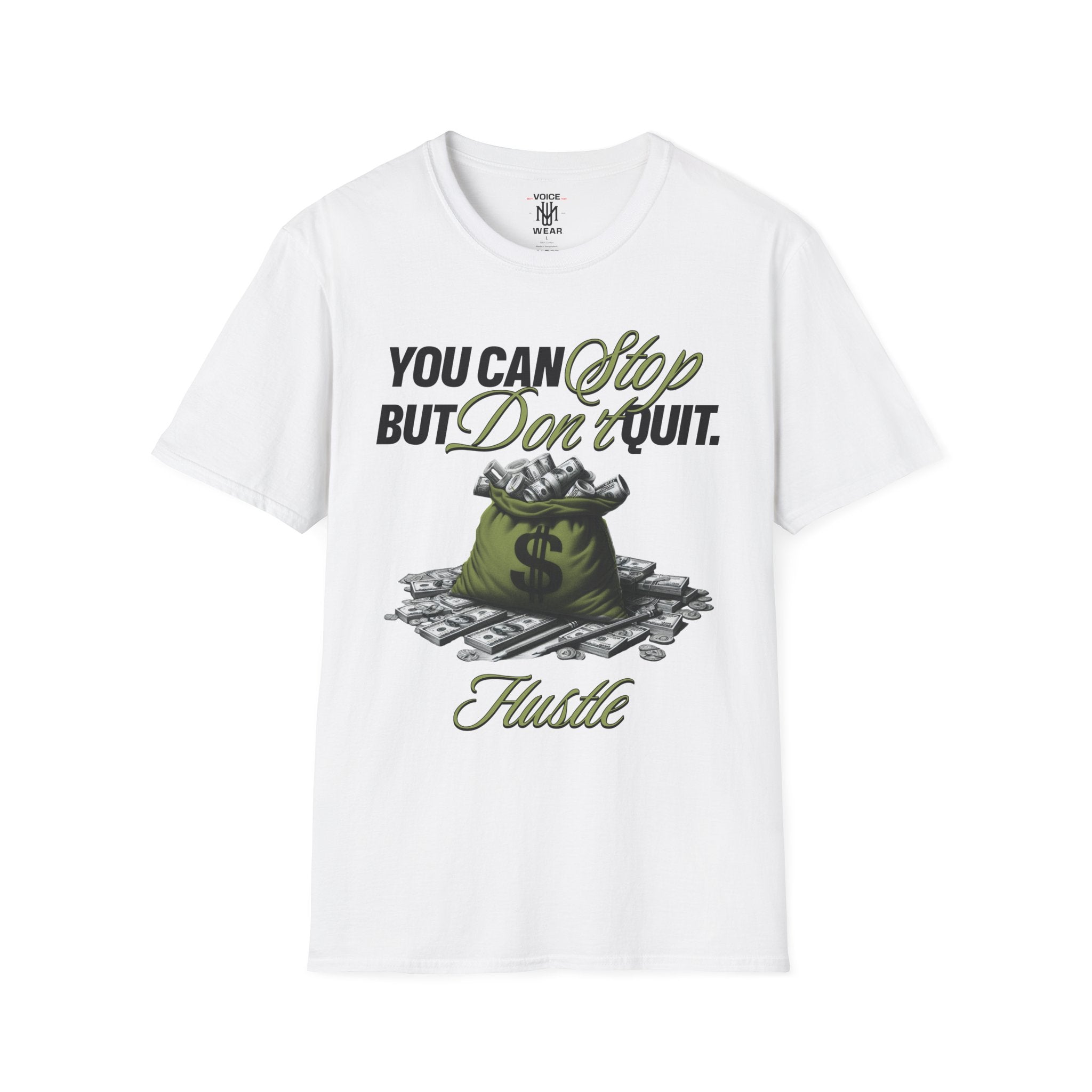 "You Can Stop, But Don't Quit!" - "moti-Voice-tion Wear" T-Shirt