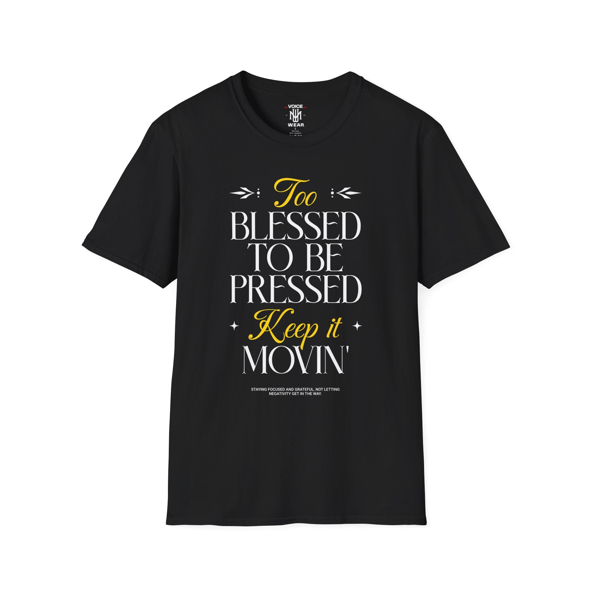 "Too Blessed To Be Stressed" - "moti-Voice-tion Wear" T-Shirt
