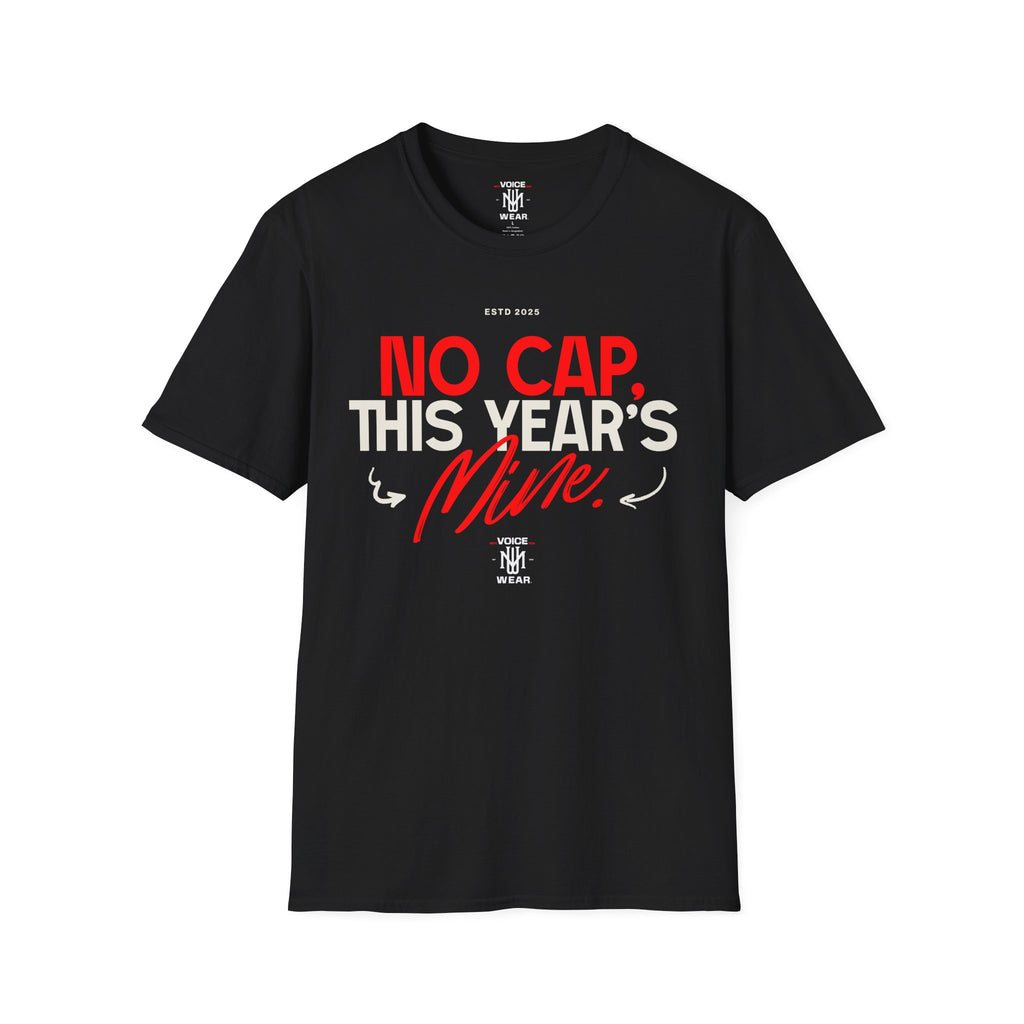 "This Year's Mine" - "moti-Voice-tion Wear" T-Shirt