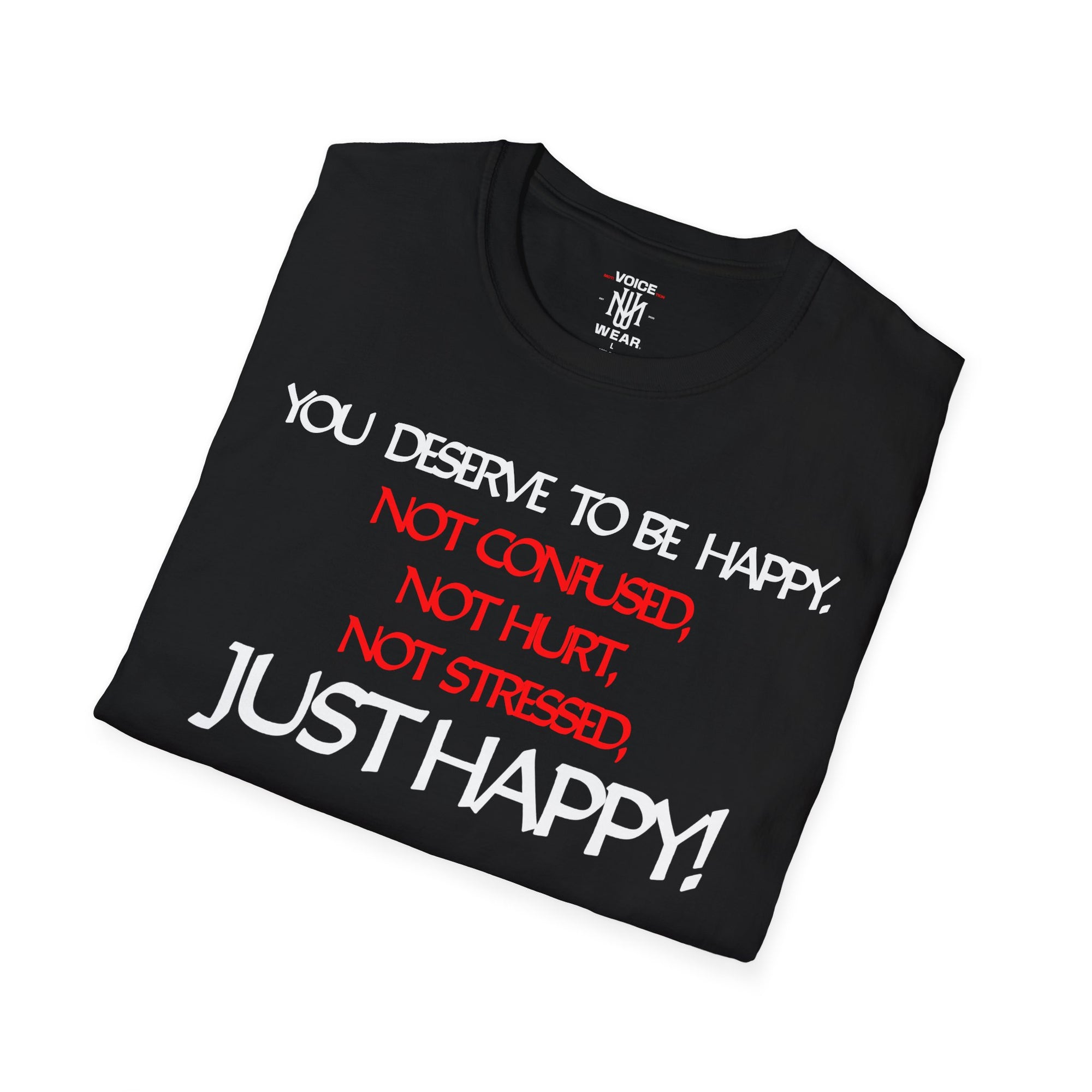 "You Deserve To Be Happy" - "moti-Voice-tion Wear" T-Shirt
