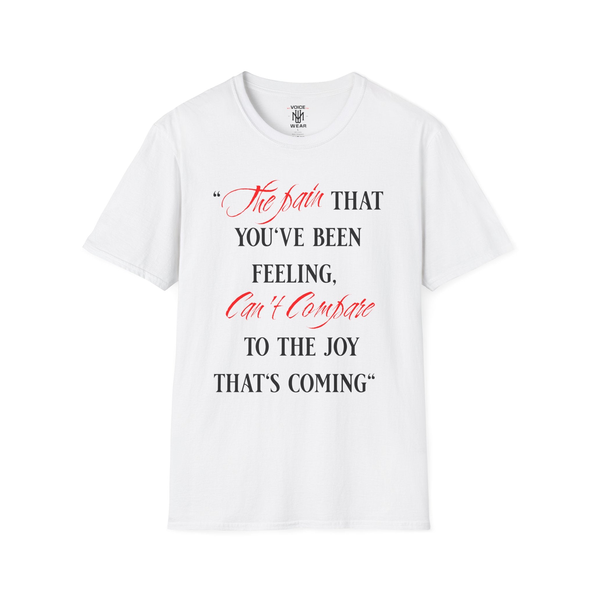 "The Pain Can't Compare" - "moti-Voice-tion Wear" T-Shirt