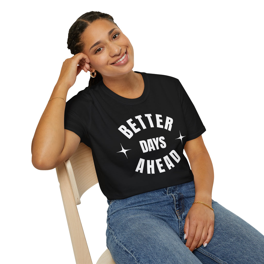 "Better Days Ahead" - "moti-Voice-tion Wear" T-Shirt