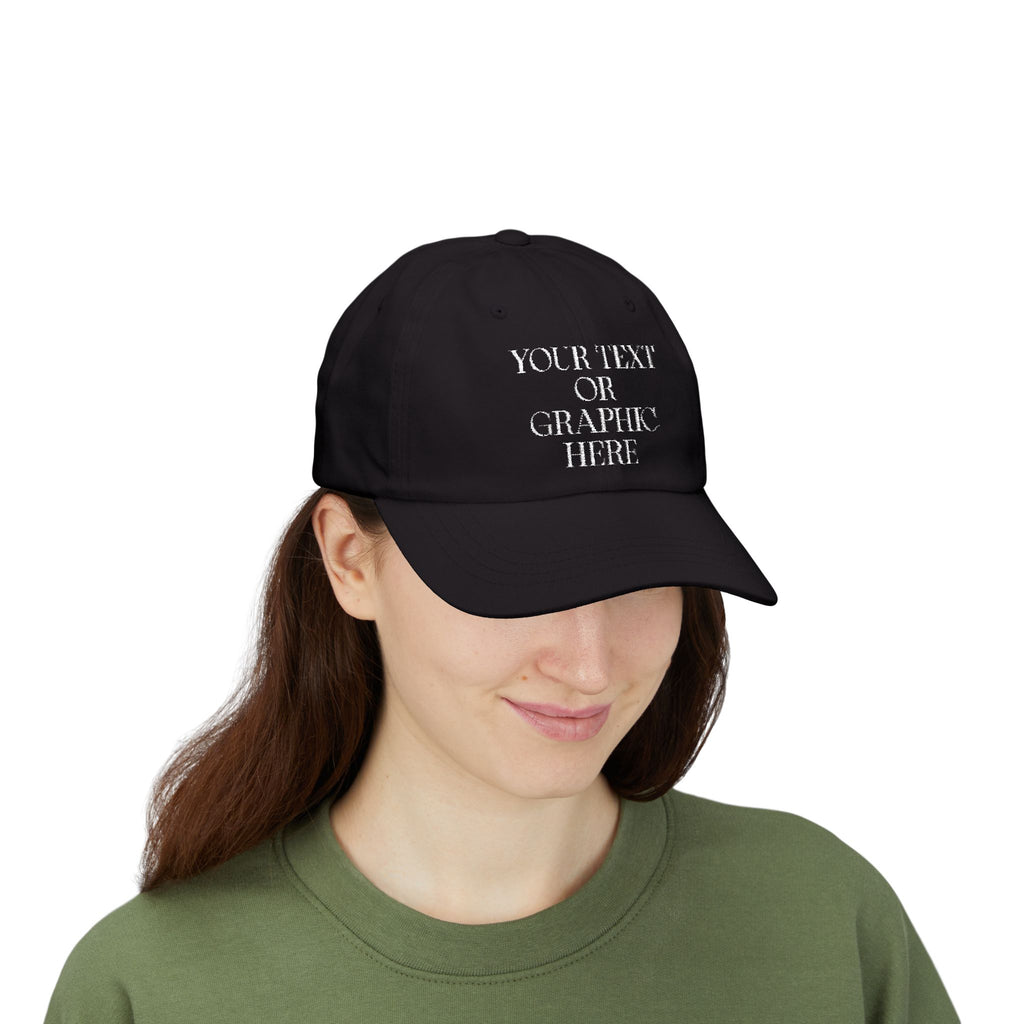 Customizable Embroidered Dad Hat - (Your Text or Graphic Here)