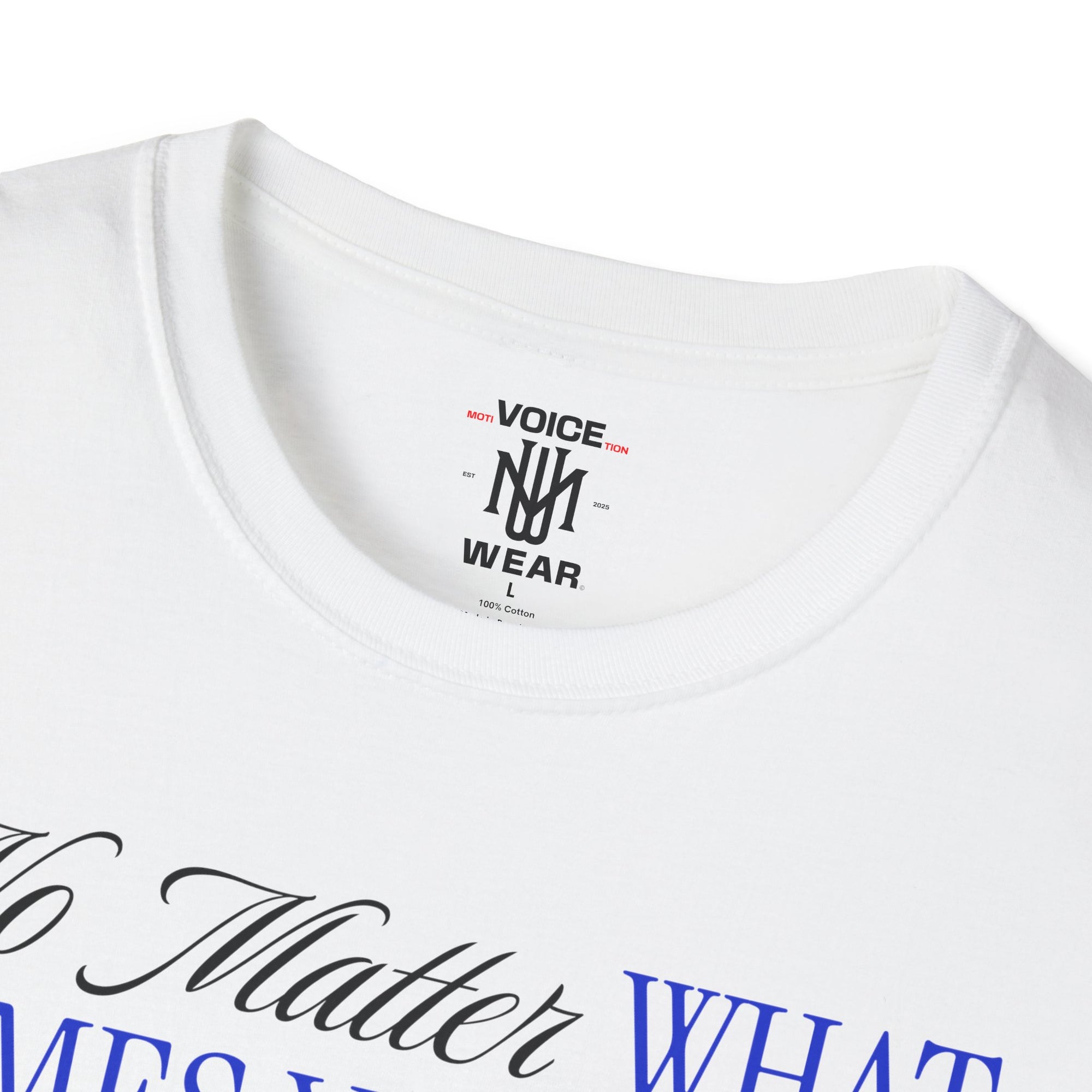 "No Matter What Comes Your Way" - "moti-Voice-tion Wear" T-Shirt