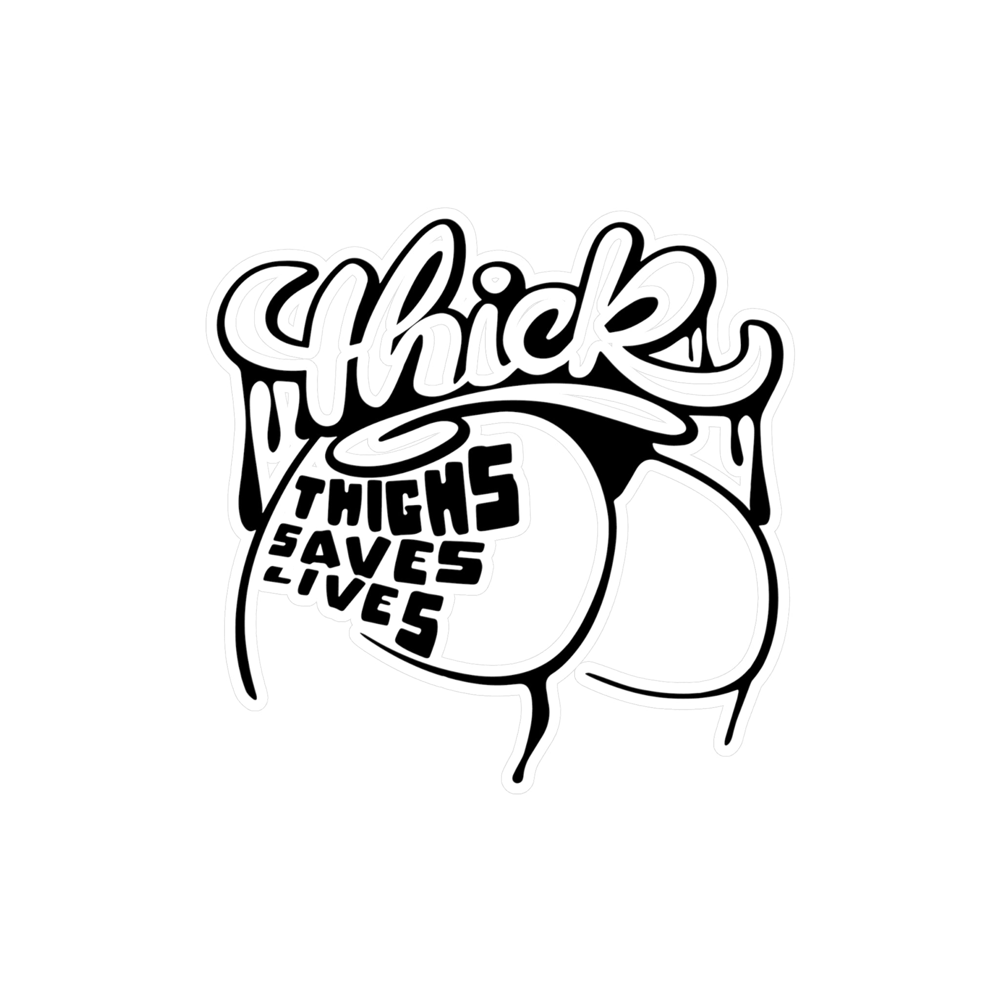 Thick Thighs Saves Lives Vinyl Decal