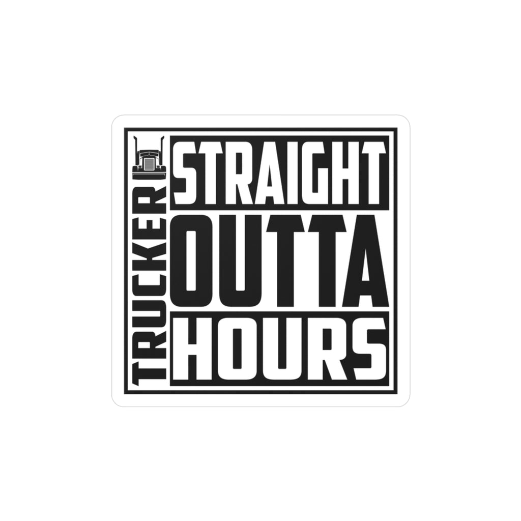 Straight Outta Hours Vinyl Decal