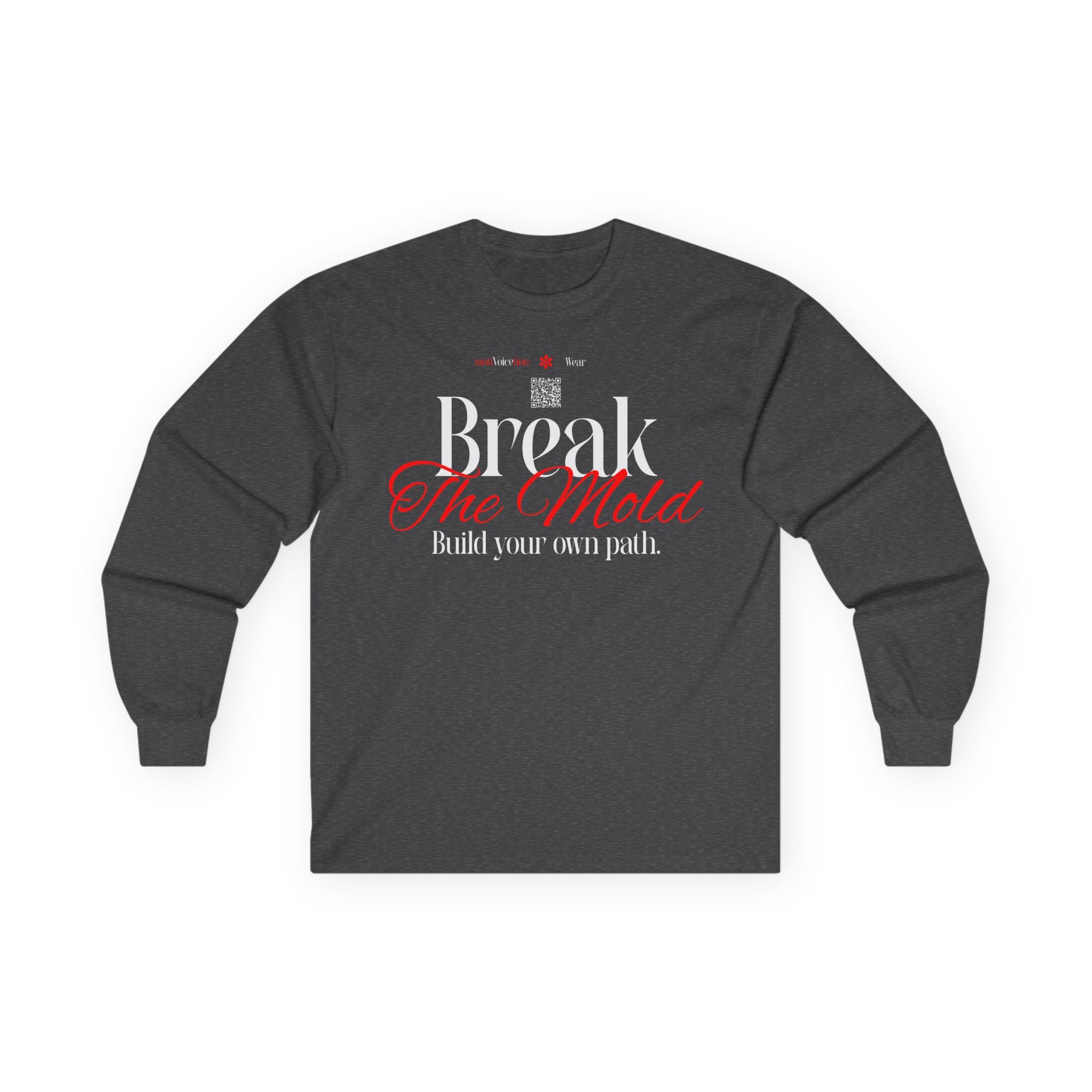 "Break the Mold" - "moti-Voice-tion Wear" Long Sleeve T-Shirt