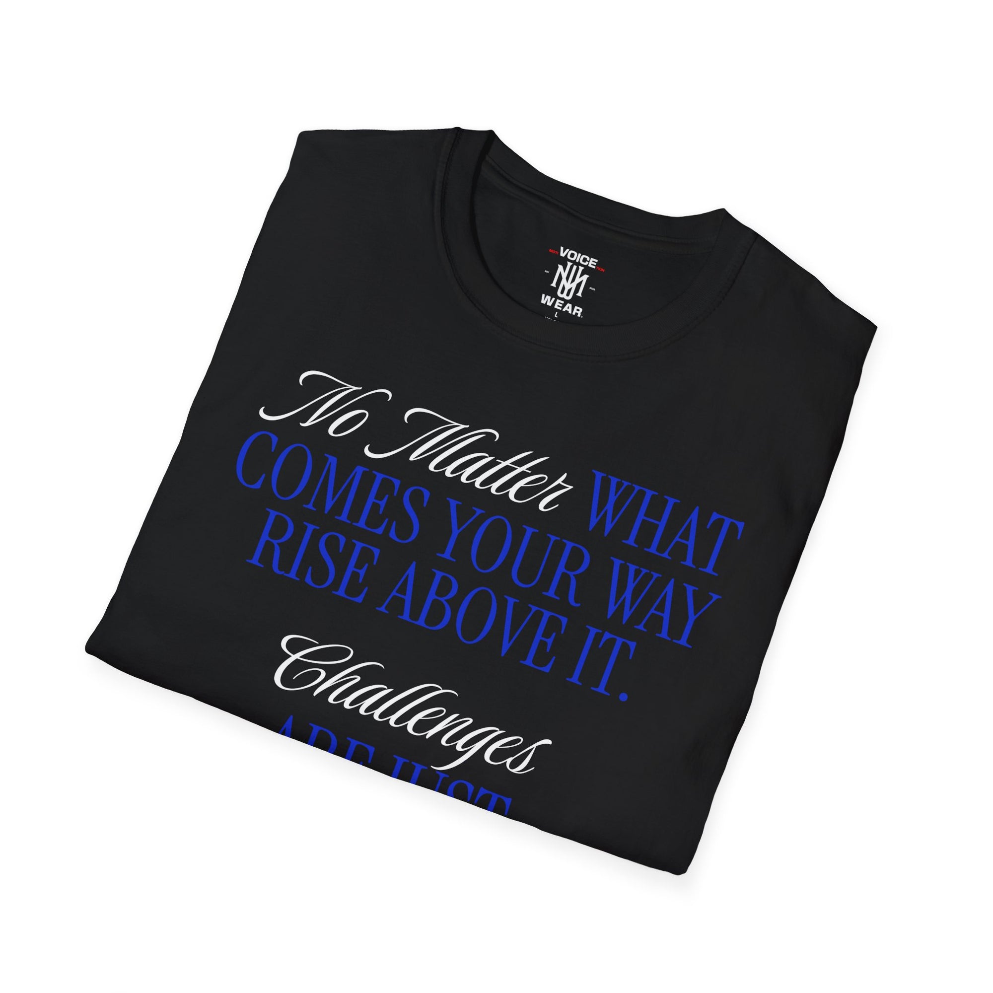 "No Matter What Comes Your Way" - "moti-Voice-tion Wear" T-Shirt