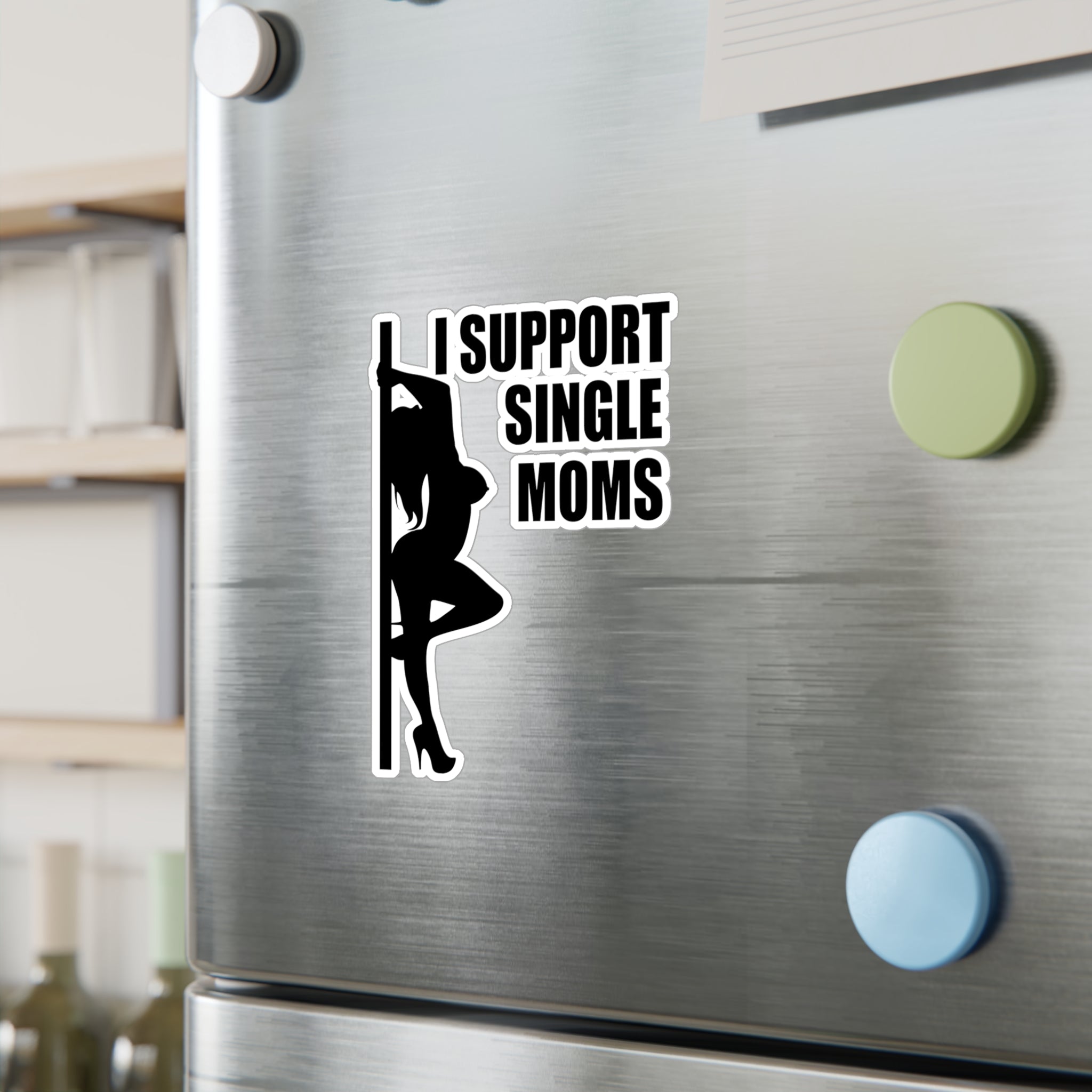 I Support Single Moms Vinyl Decal