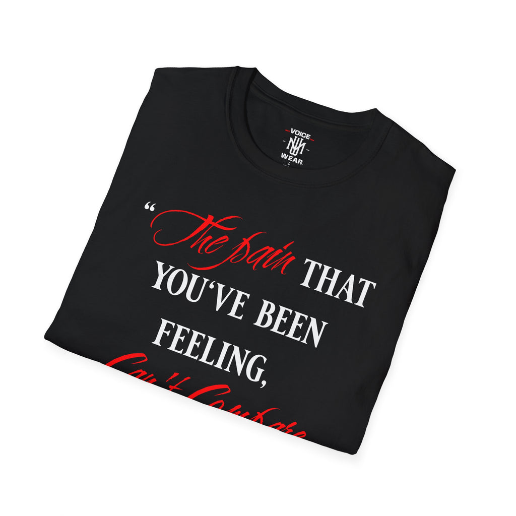 "The Pain Can't Compare" - "moti-Voice-tion Wear" T-Shirt