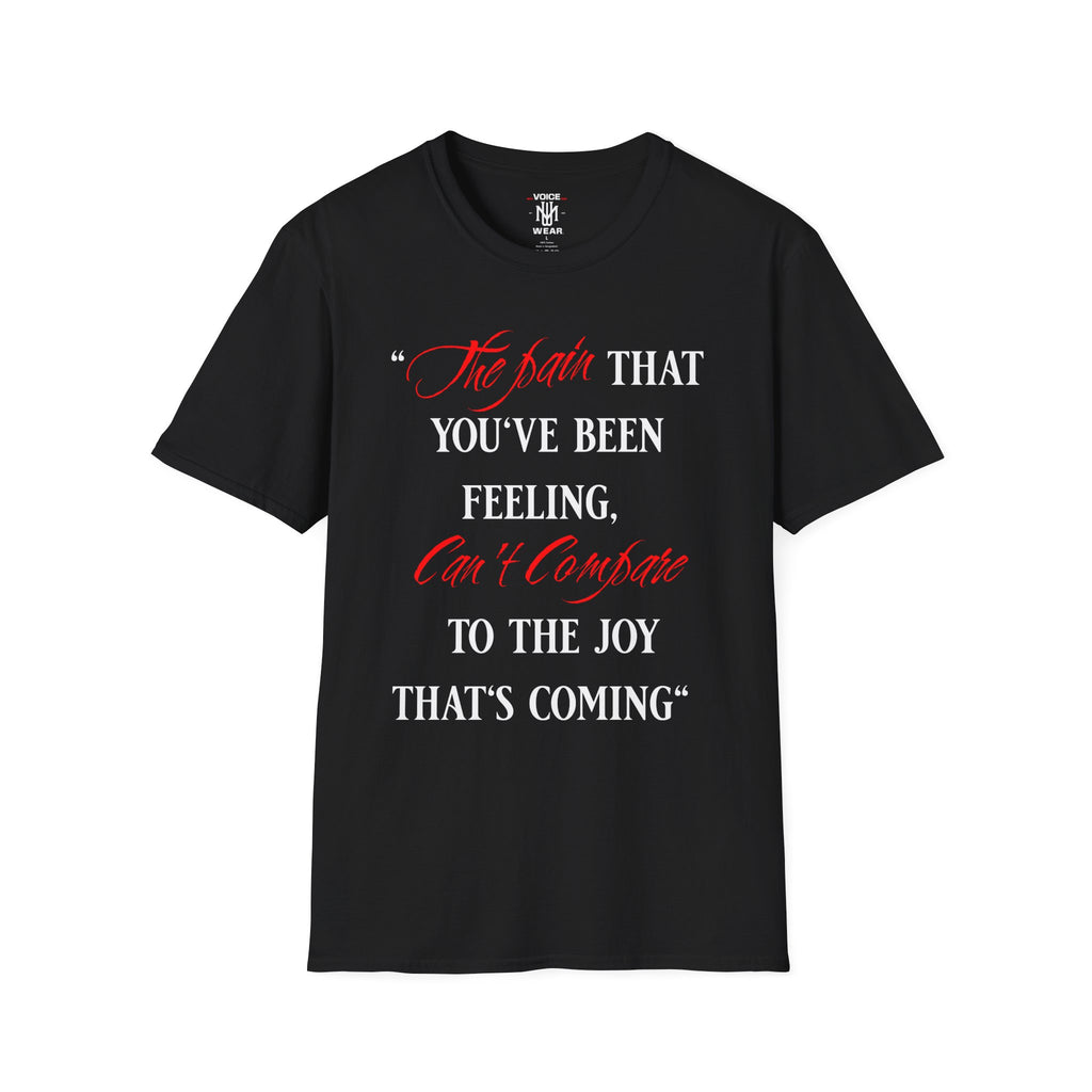 "The Pain Can't Compare" - "moti-Voice-tion Wear" T-Shirt