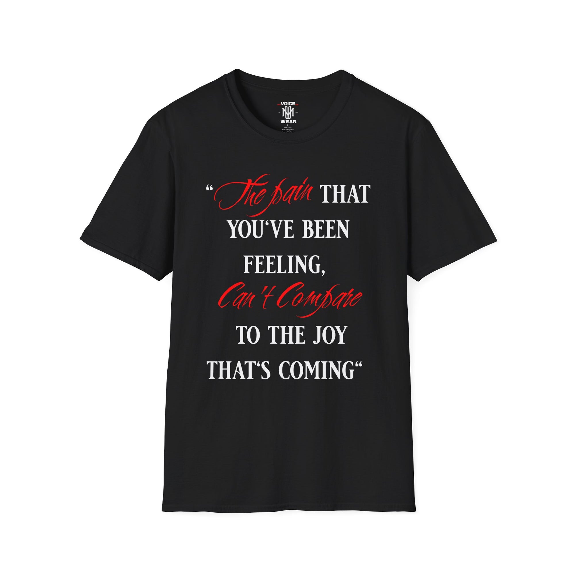 "The Pain Can't Compare" - "moti-Voice-tion Wear" T-Shirt