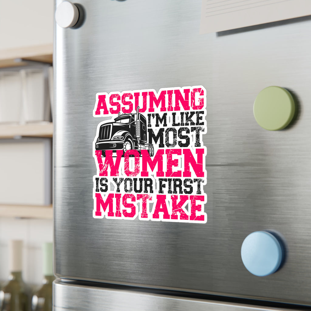 Assuming I'm Like Most Women Vinyl Decal