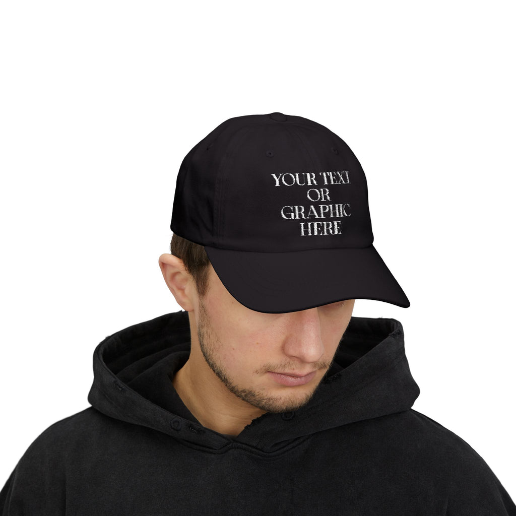 Customizable Embroidered Dad Hat - (Your Text or Graphic Here)
