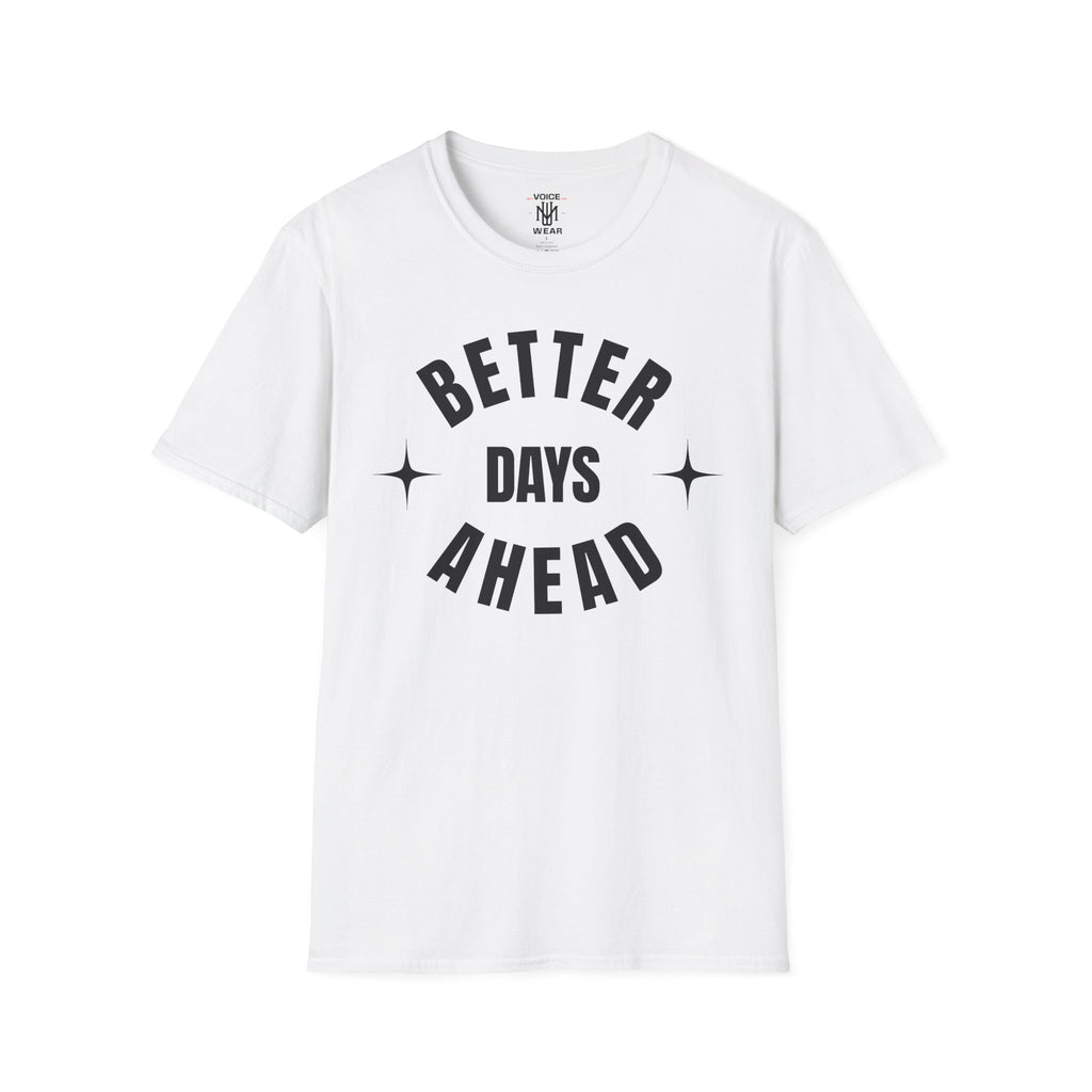 "Better Days Ahead" - "moti-Voice-tion Wear" T-Shirt