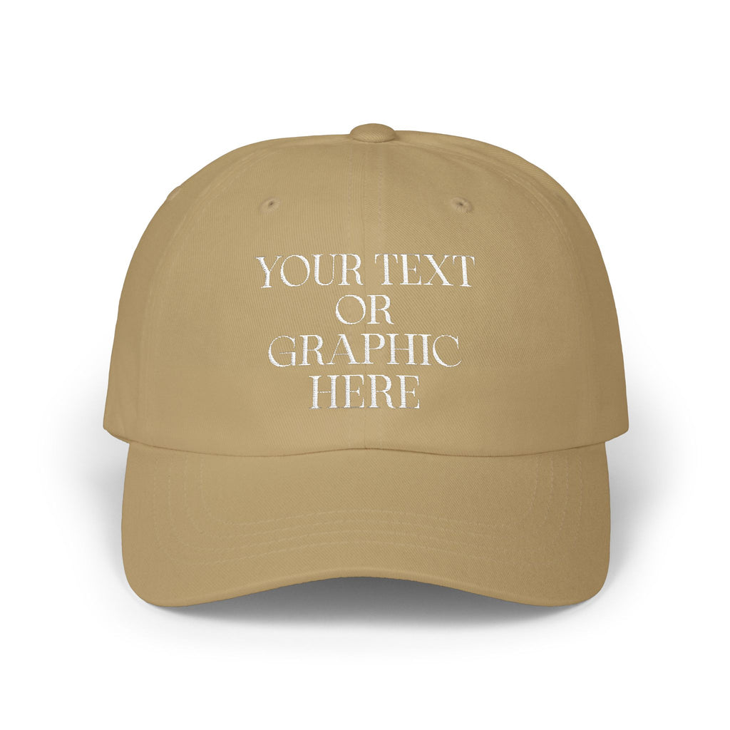 Customizable Embroidered Dad Hat - (Your Text or Graphic Here)