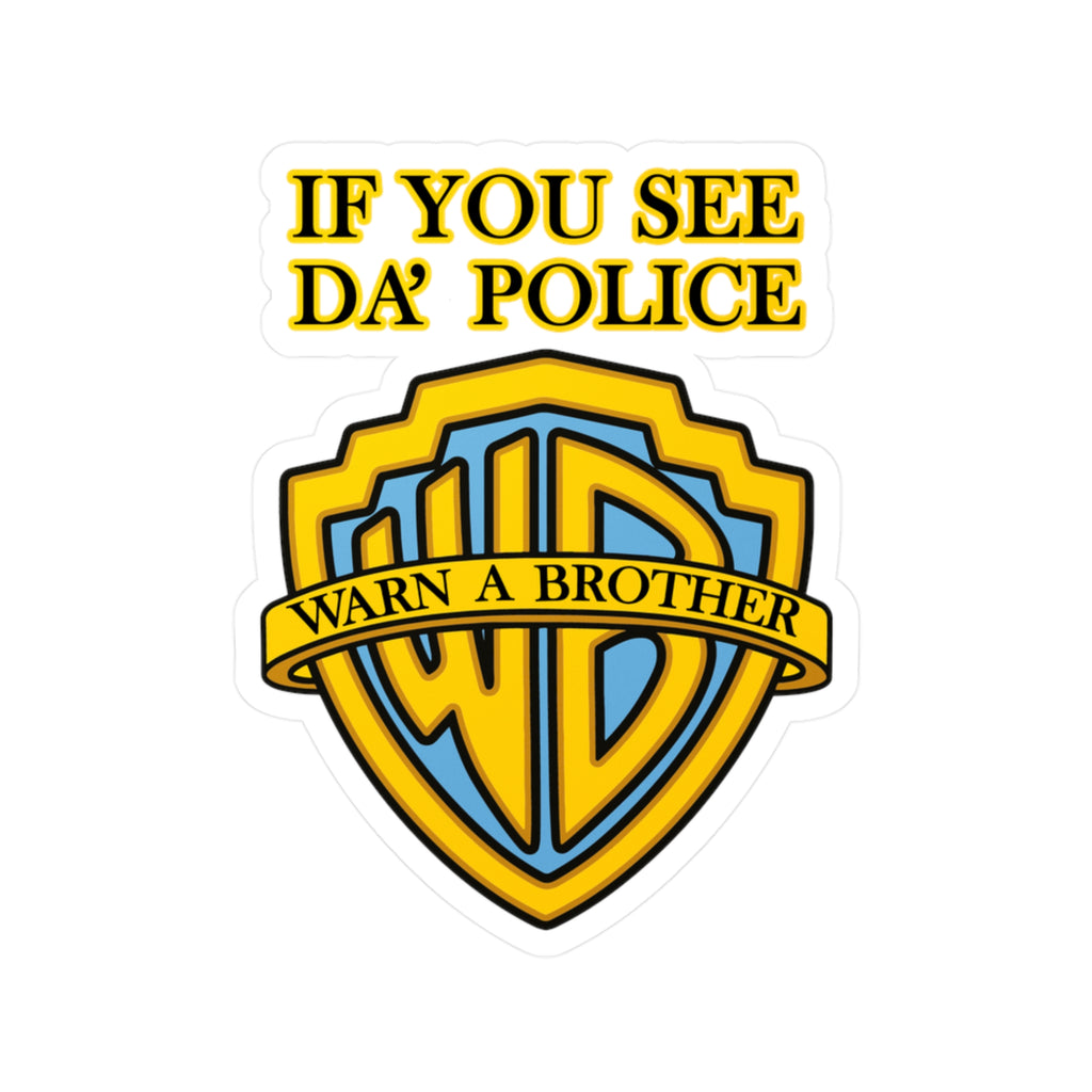 If You See Da' Police Vinyl Decal
