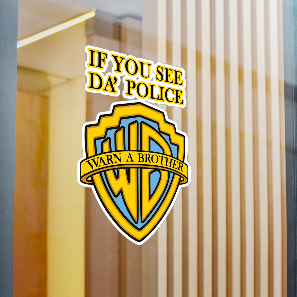If You See Da' Police Vinyl Decal