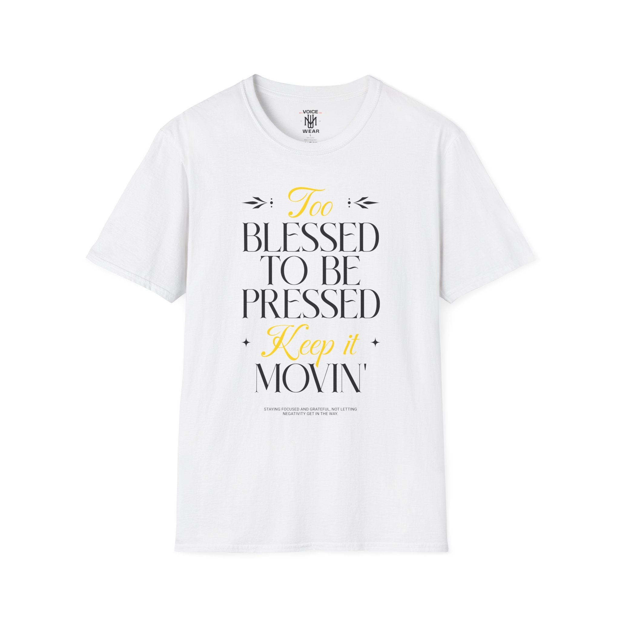 "Too Blessed To Be Stressed" - "moti-Voice-tion Wear" T-Shirt