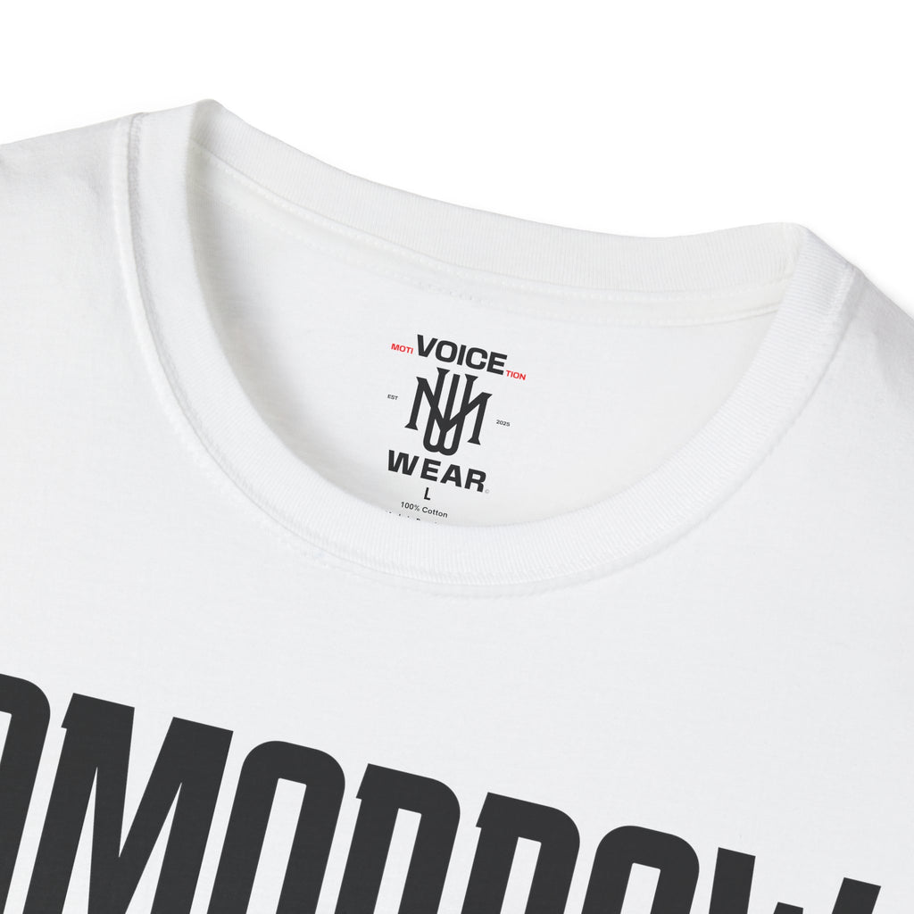 "Tomorrow Will Be Better" - "moti-Voice-tion Wear" T-Shirt