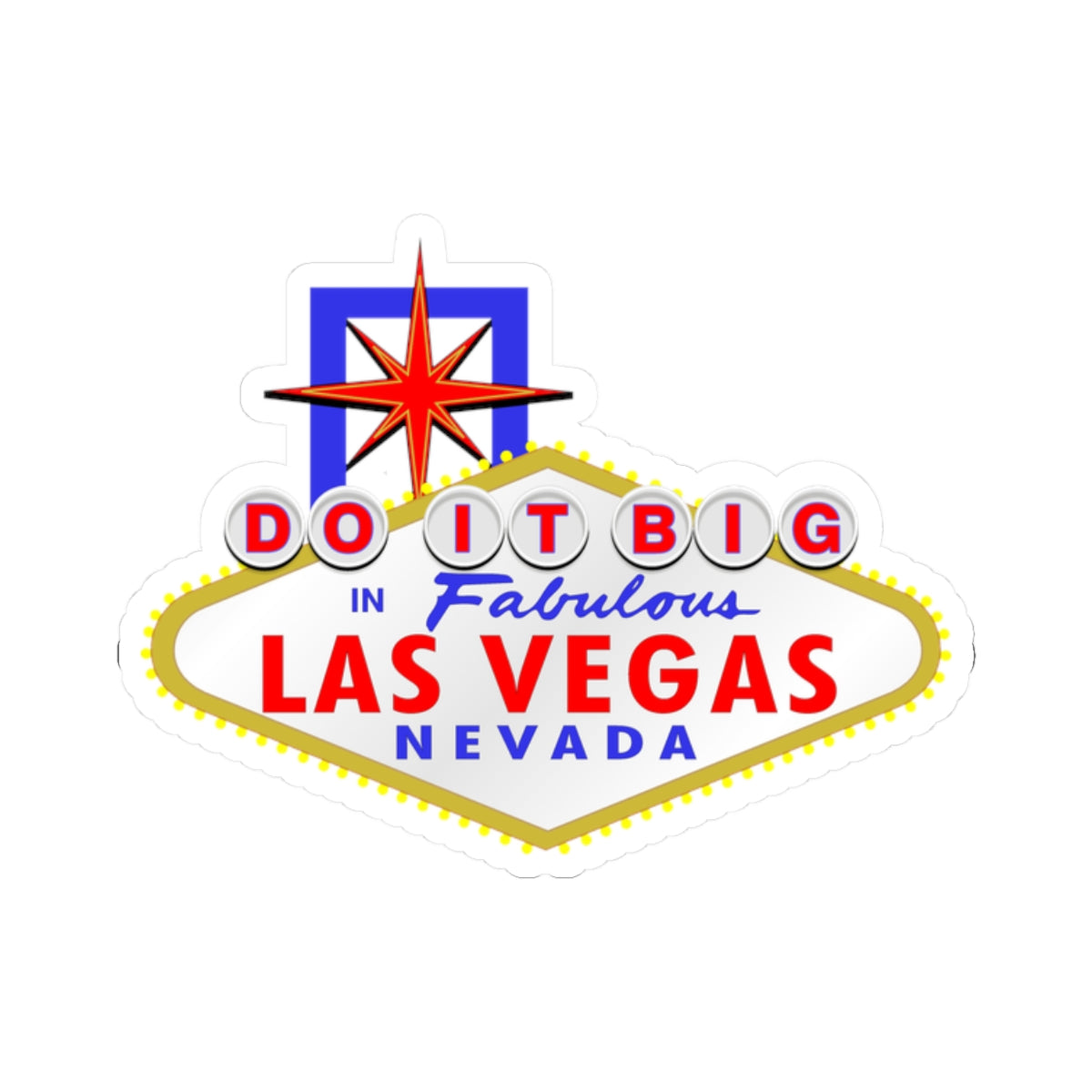 "Do It Big" — Kiss-Cut Las Vegas Sign Decal