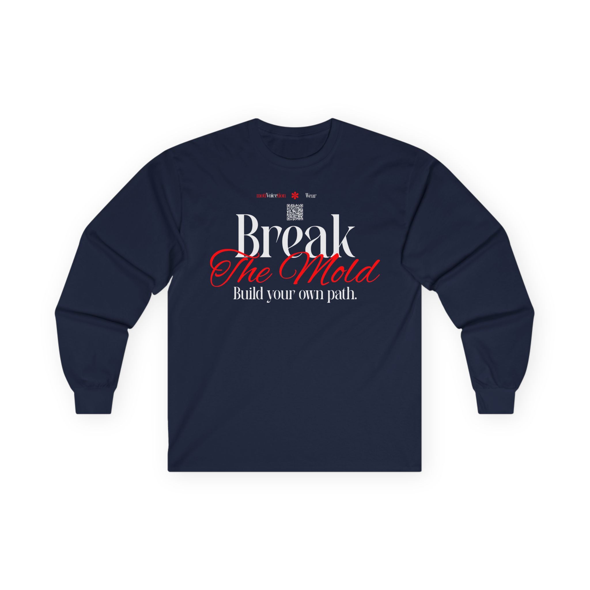 "Break the Mold" - "moti-Voice-tion Wear" Long Sleeve T-Shirt