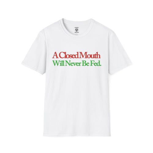 "A Closed Mouth" - "moti-Voice-tion Wear" T-Shirt