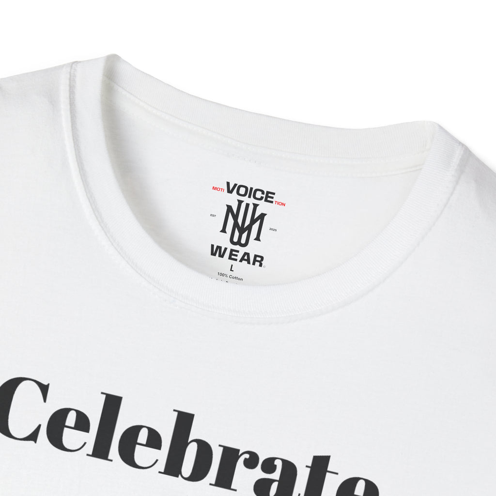 "Celebrate Yourself" - "moti-Voice-tion Wear" T-Shirt