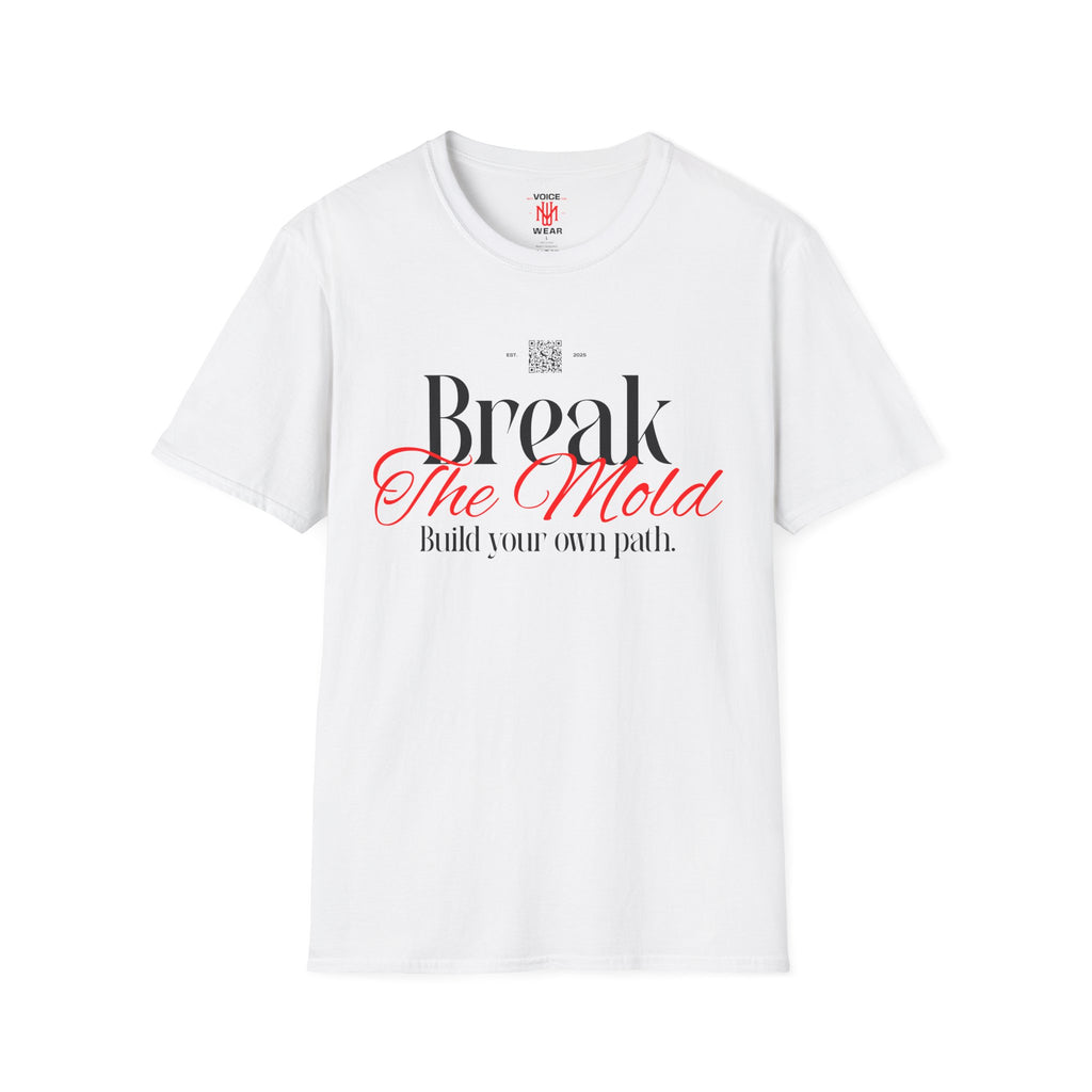 "Break The Mold" - "moti-Voice-tion Wear" T-Shirt