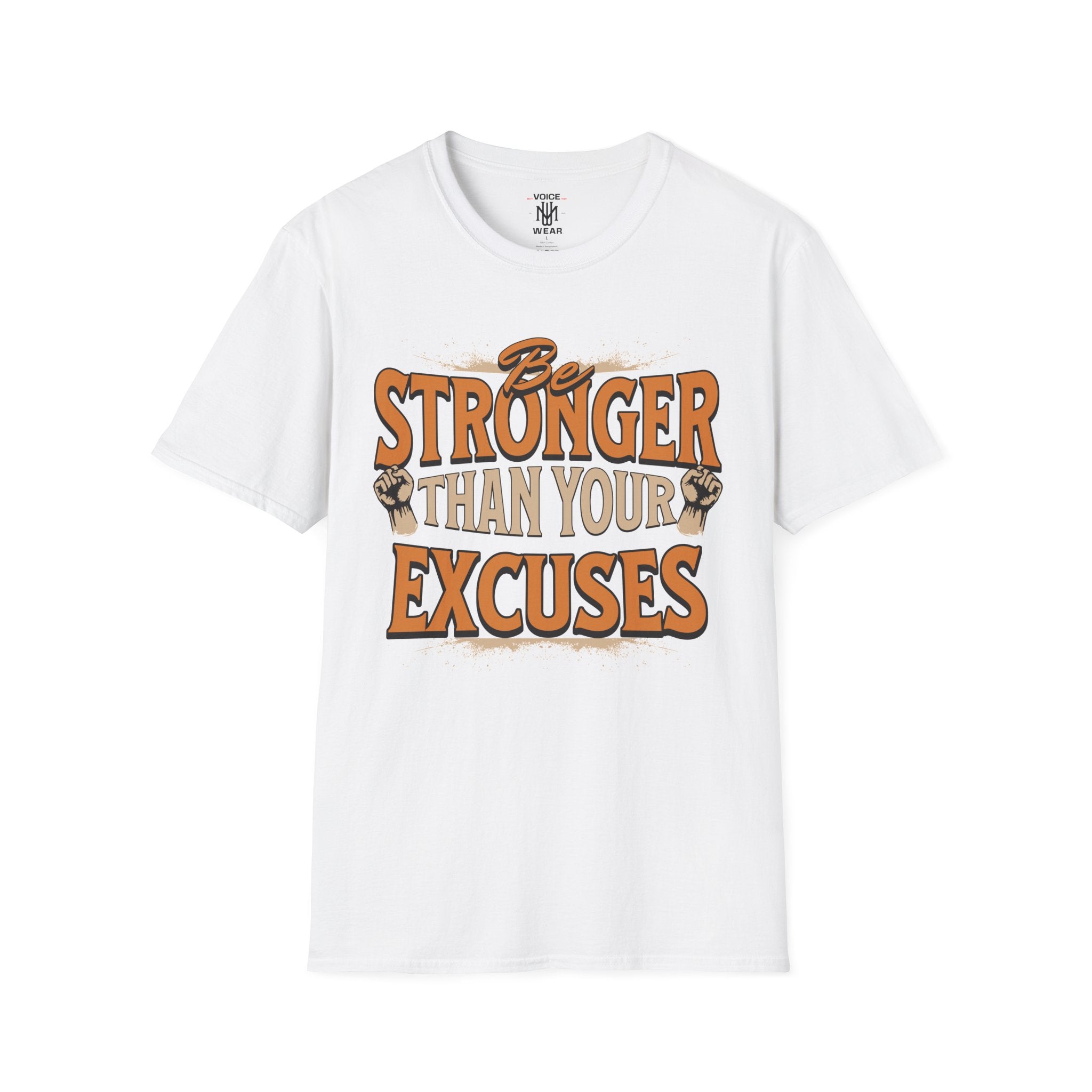 "Be Stronger Than Your Excuses" - "moti-Voice-tion Wear" T-Shirt