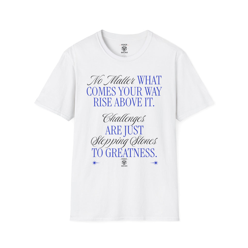 "No Matter What Comes Your Way" - "moti-Voice-tion Wear" T-Shirt