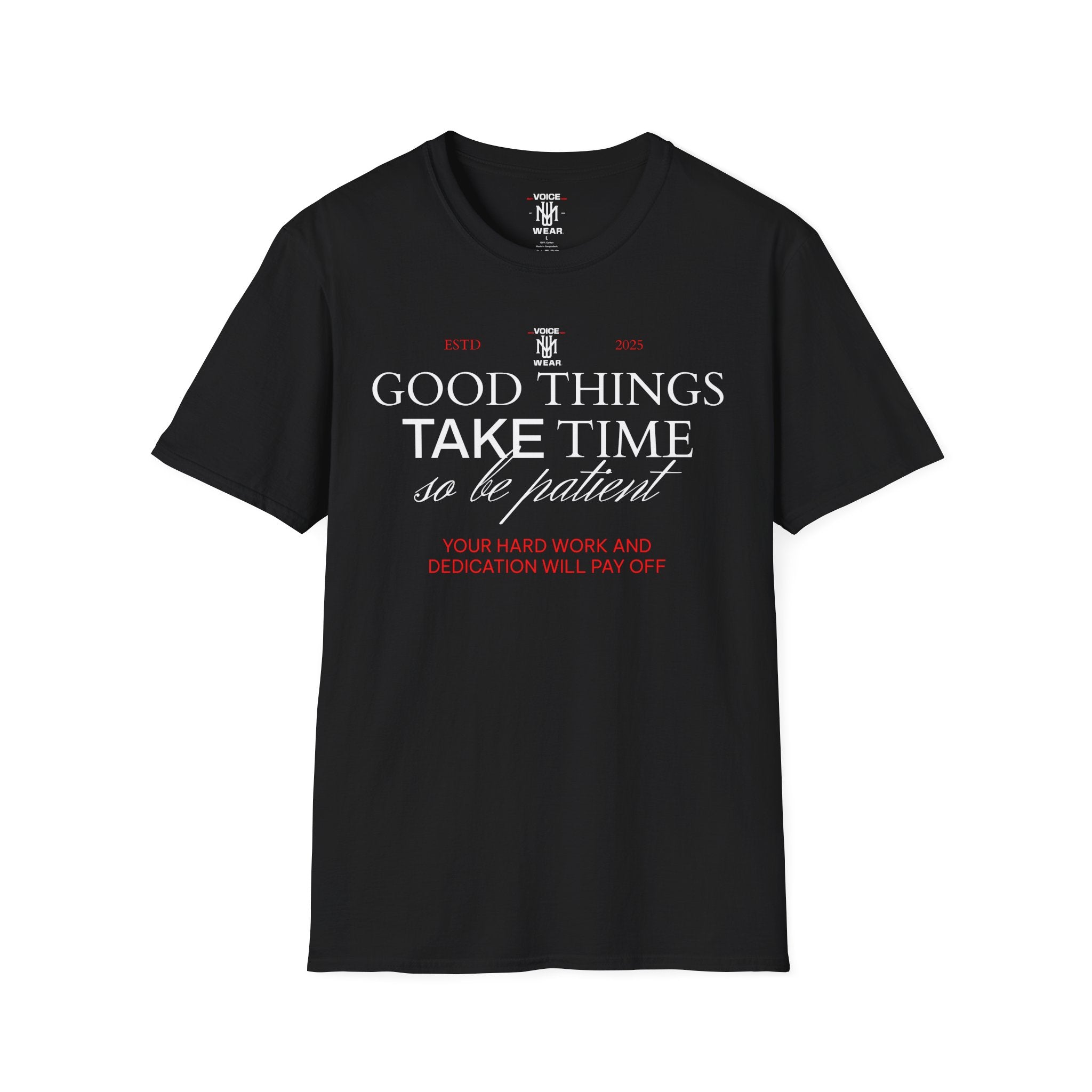 "Good Things Take Time" - "moti-Voice-tion Wear" T-Shirt