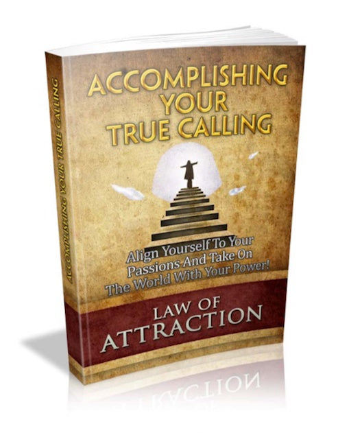 Accomplishing Your True Calling