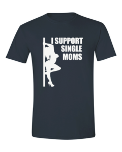 I Support Single Moms - Black