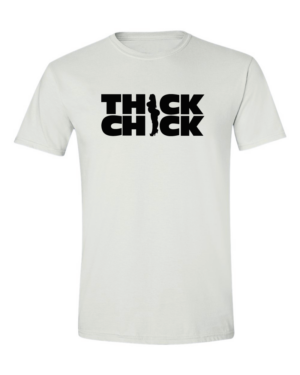 Thick Chick - White